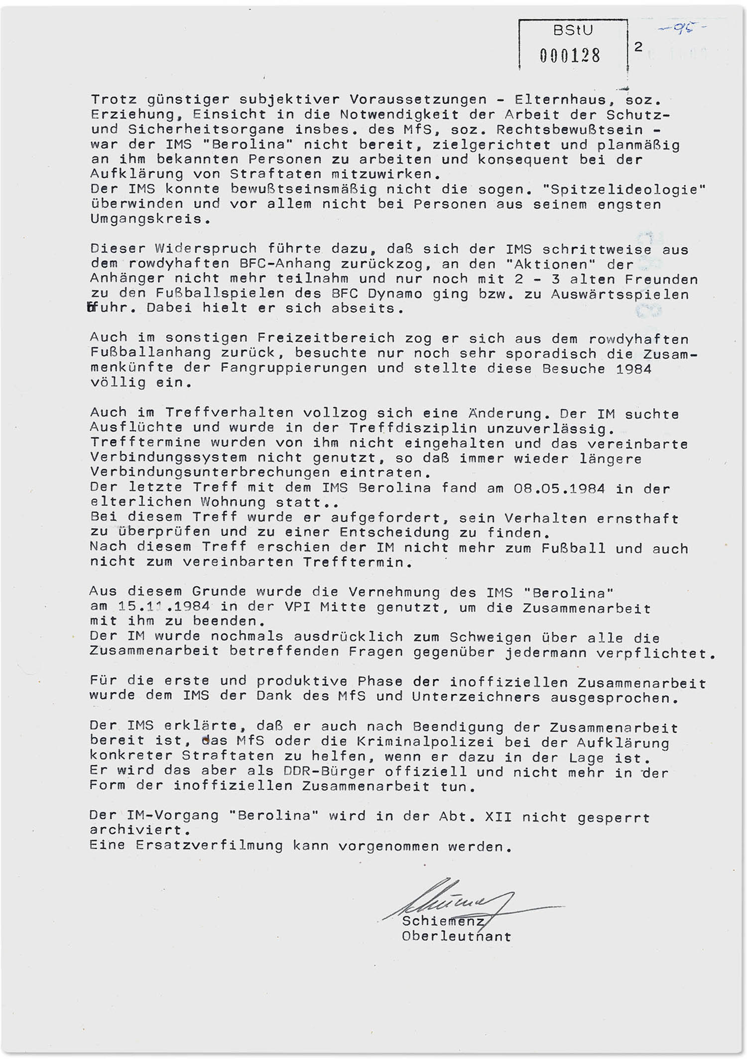 Abschlussbericht IMS Berolina Seite 2, Quelle: BArch, MfS, BV Berlin, AIM, Nr. 7598/85, Bd. 1, Bl. 128 Der bericht erläutert, dass der IM sich nach und nach aus der IM-Arbeit zurückzog und schließlich beendete, Seite 2.
